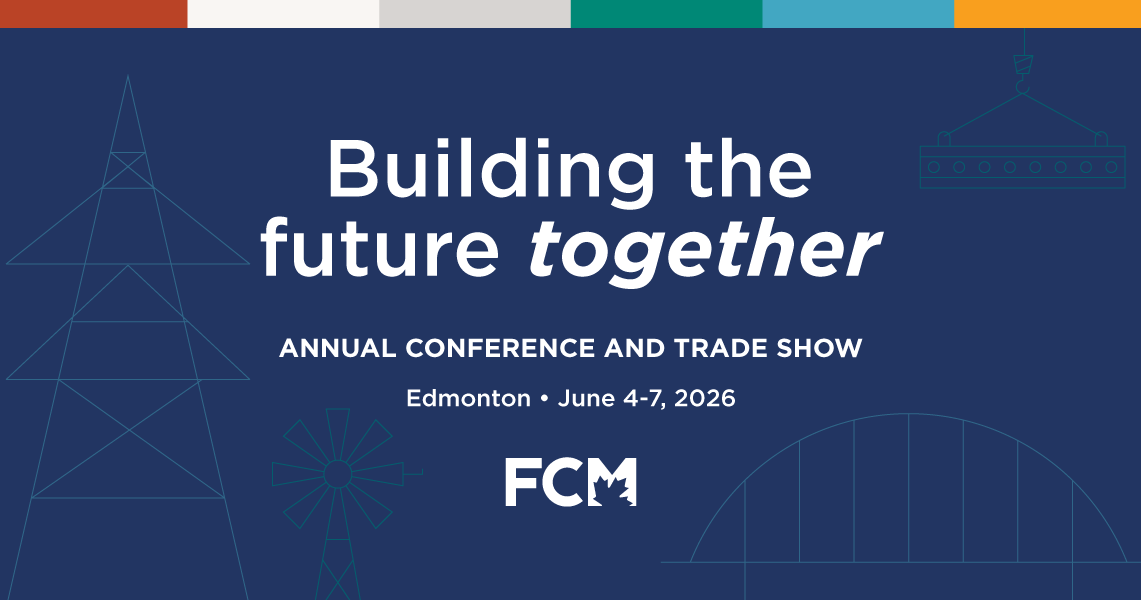 Bilingual banner for the 2026 FCM Annual Conference and Trade Show in Edmonton, with infrastructure line art and the FCM logo.